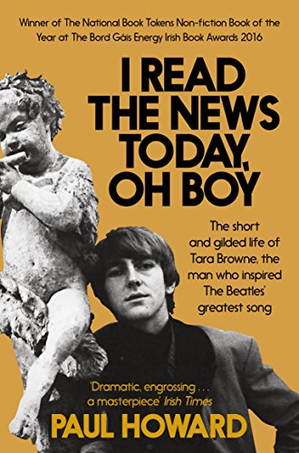 I Read the News Today, Oh Boy: The short and gilded life of Tara Browne, the man who inspired The Beatles’ greatest song von Picador